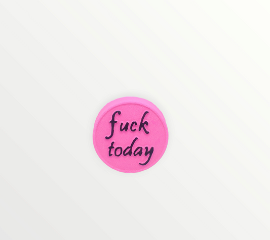 F*ck Today